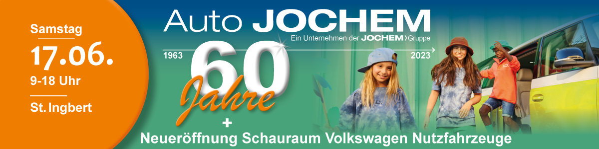 60 Jahre Auto-Jochem | Neueröffnung Schauraum Volkswagen Nutzfahrzeuge | Probefahrten | Knack den Tresor | Gewinn ID.Buzz | St. Ingbert